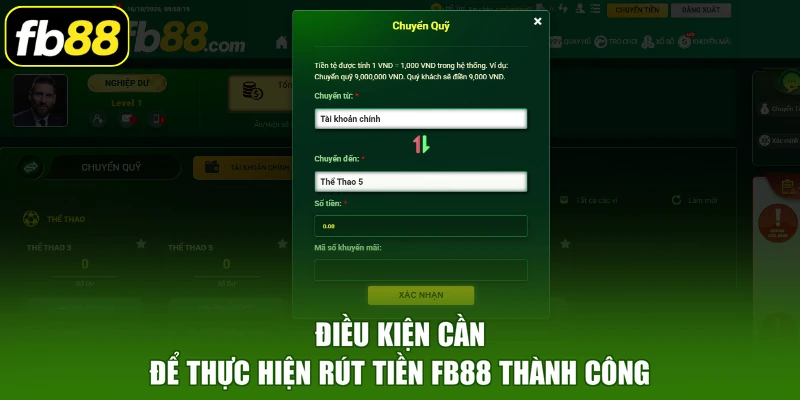 Điều kiện cần để thực hiện rút tiền FB88 thành công