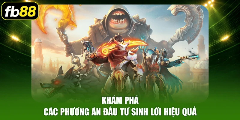 Khám phá các phương án đầu tư sinh lời hiệu quả