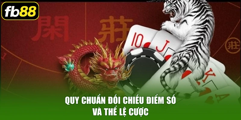 Quy chuẩn đối chiếu điểm số và thể lệ cược