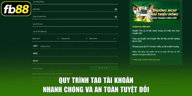 Quy trình tạo tài khoản nhanh chóng và an toàn tuyệt đối