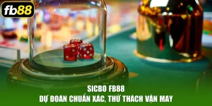 Sicbo FB88 – Dự Đoán Chuẩn Xác, Thử Thách Vận May