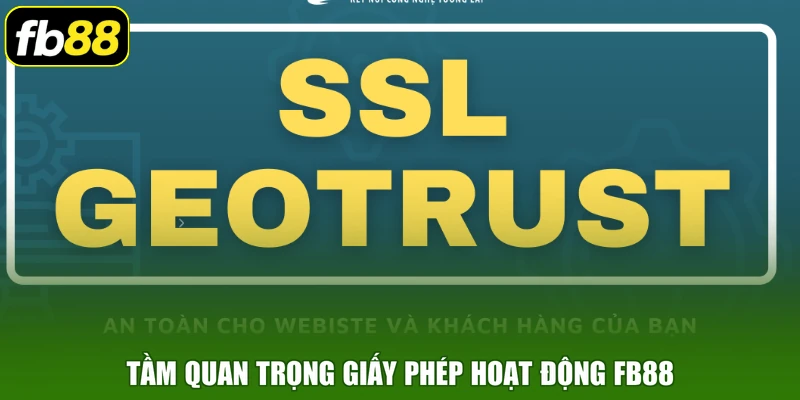 Tầm quan trọng giấy phép hoạt động FB88